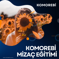 KOMOREBİ MİZAÇ EĞİTİMİ