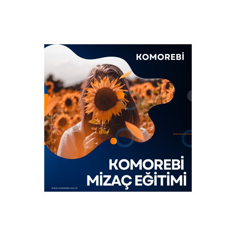 KOMOREBİ MİZAÇ EĞİTİMİ